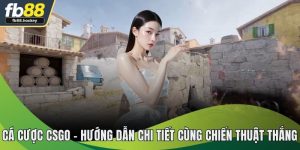 Cá Cược CSGO - Hướng Dẫn Chi Tiết Cùng Chiến Thuật Đỉnh Cao