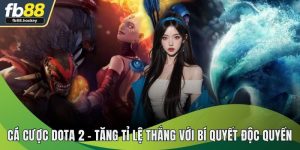 Cá Cược Dota 2 - Cách Bắ Kèo Chuẩn Với Bí Quyết Độc Quyền