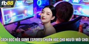 Cách Đọc Kèo Game Esports Chuẩn Xác Cho Người Mới Chơi 2025