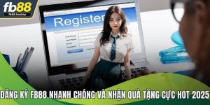 Đăng Ký FB88 - Hướng Dẫn Mở Tài Khoản Nhanh Chỉ 1 Phút