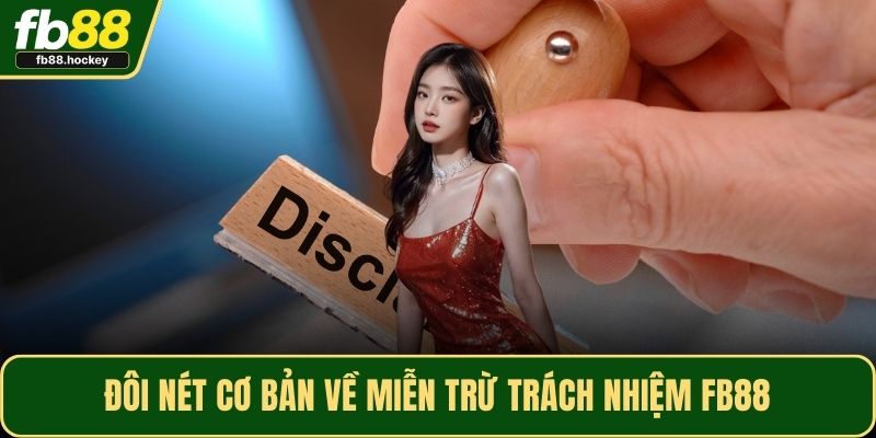 Đôi nét cơ bản về miễn trừ trách nhiệm FB88 Đôi nét cơ bản về miễn trừ trách nhiệm FB88