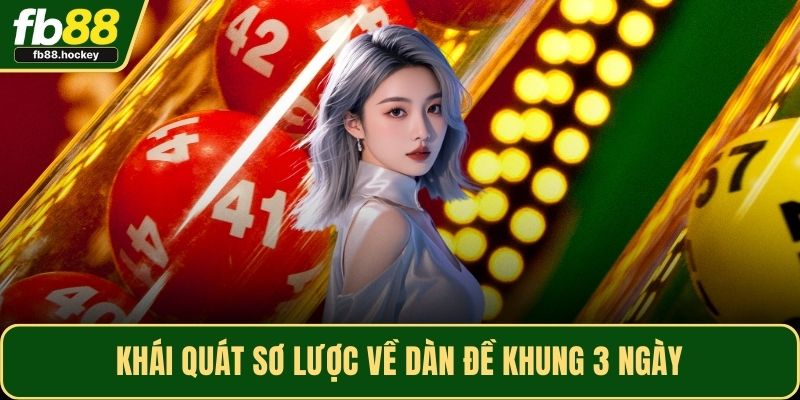 Khái quát sơ lược về dàn đề khung 3 ngày