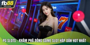 PG Slots – Khám Phá Game Quay Hũ Cực Hot Hiện Nay 2025
