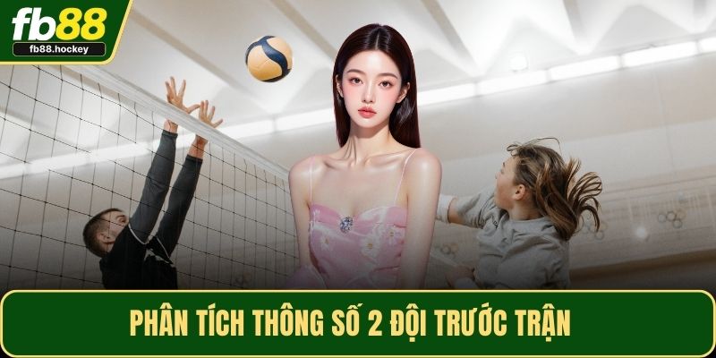 Phân tích thông số 2 đội trước trận  