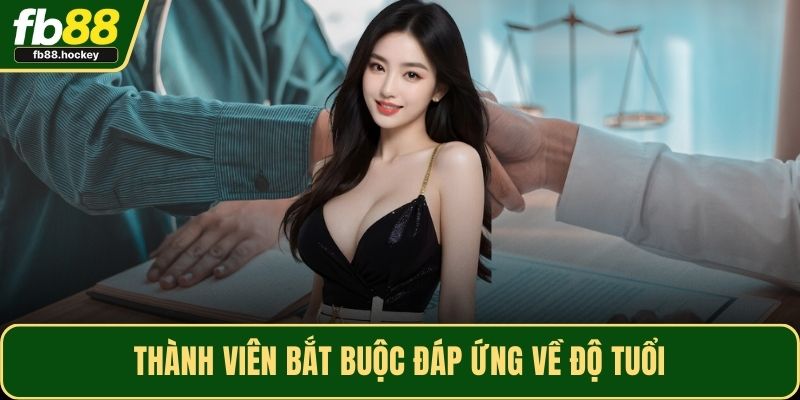 Thành viên bắt buộc đáp ứng về độ tuổi